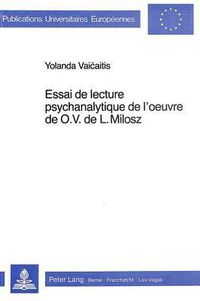 Cover image for Essai de Lecture Psychanalytique de L'Oeuvre de O.V. de L. Milosz