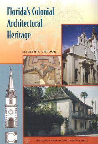Cover image for Florida's Colonial Architectural Heritage