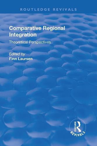 Cover image for Comparative Regional Integration: Theoretical Perspectives