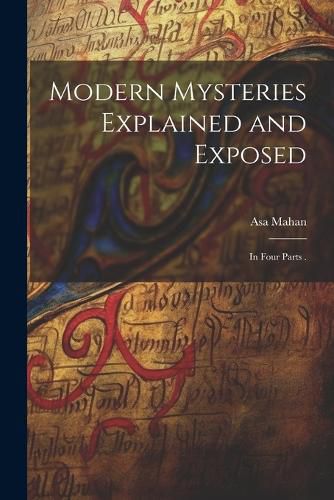 Modern Mysteries Explained and Exposed