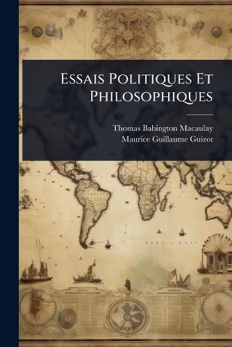 Cover image for Essais Politiques Et Philosophiques