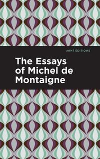 Cover image for The Essays of Michel de Montaigne