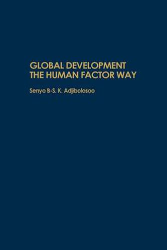 Cover image for Global Development the Human Factor Way