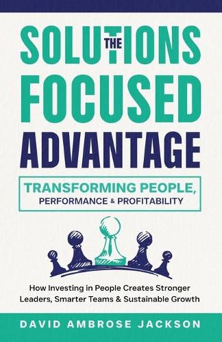 Cover image for The Solutions Focused Advantage