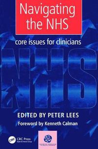 Cover image for Navigating the NHS: Core Issues for Clinicians