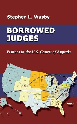 Borrowed Judges: Visitors in the U.S. Courts of Appeals