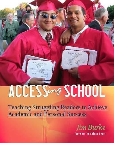 Cover image for Accessing School: Teaching Struggling Readers to Achieve Academic and Personal Success