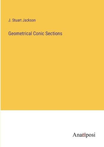 Cover image for Geometrical Conic Sections