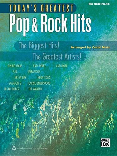 Cover image for Today's Greatest Pop & Rock Hits: The Biggest Hits! the Greatest Artists! (Big Note Piano)