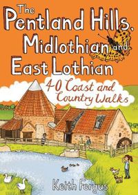 Cover image for The Pentland Hills, Midlothian and East Lothian: 40 Coast and Country Walks