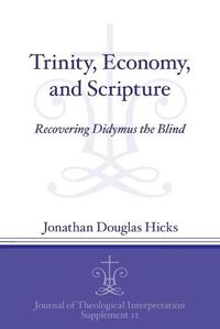 Cover image for Trinity, Economy, and Scripture: Recovering Didymus the Blind