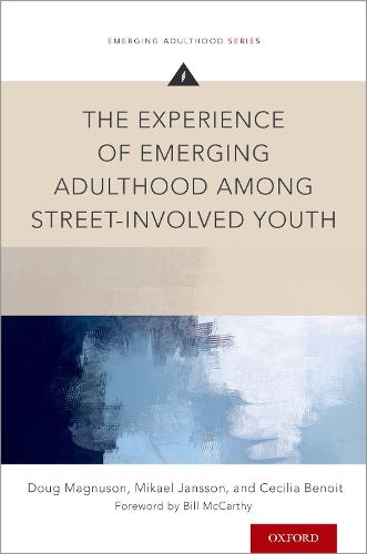 Cover image for The Experience of Emerging Adulthood Among Street-Involved Youth