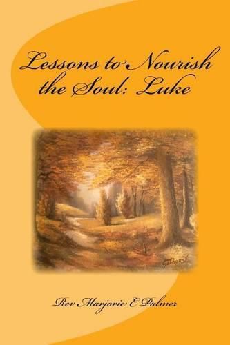 Lessons to Nourish the Soul: from the Gospel of Luke