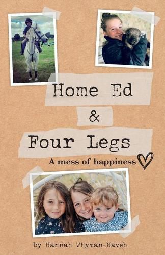 Cover image for Home Ed and Four Legs: A Mess of Happiness