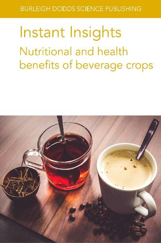 Cover image for Instant Insights: Nutritional and Health Benefits of Beverage Crops