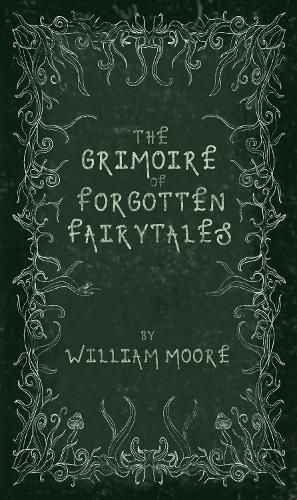 The Grimoire of Forgotten Fairytales