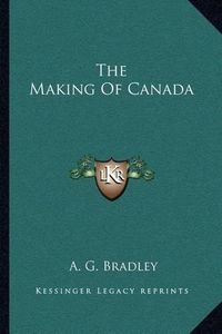 Cover image for The Making of Canada