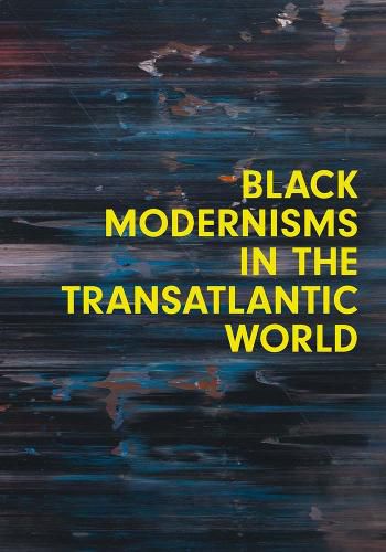 Cover image for Black Modernisms in the Transatlantic World