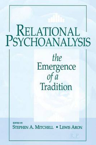 Relational Psychoanalysis, Volume 1: The Emergence of a Tradition