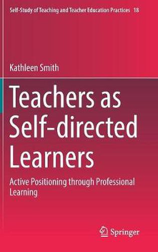 Teachers as Self-directed Learners: Active Positioning through Professional Learning