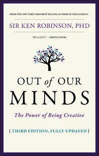 Cover image for Out of Our Minds: The Power of Being Creative