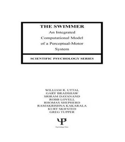 Cover image for The Swimmer: An Integrated Computational Model of A Perceptual-motor System