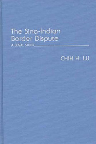 Cover image for The Sino-Indian Border Dispute: A Legal Study