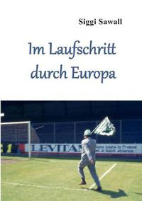 Cover image for Im Laufschritt durch Europa