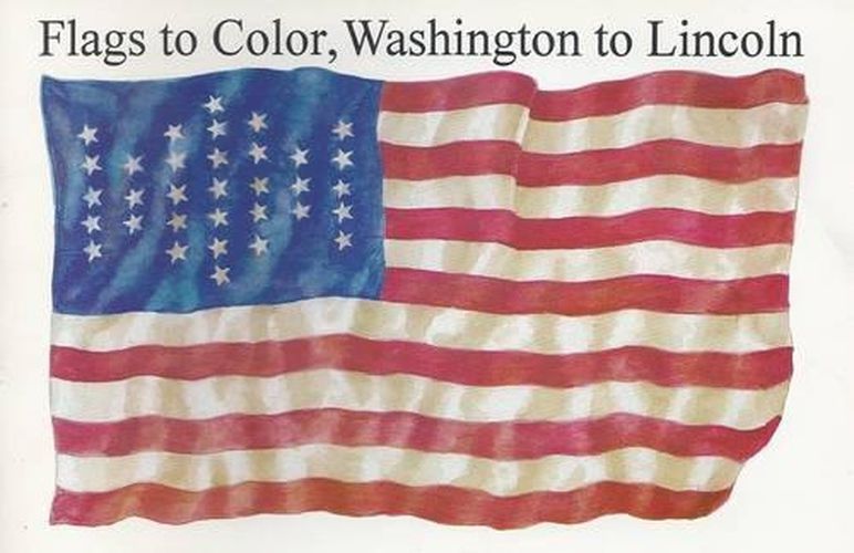 Cover image for Flags to Color, Washington to Lincoln