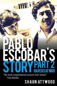 Cover image for Pablo Escobar's Story 2: Narcos at War