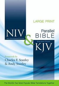 Cover image for NIV, KJV, Parallel Bible, Large Print, Hardcover: God's Unchanging Word Across the Centuries