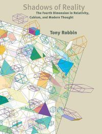 Cover image for Shadows of Reality: The Fourth Dimension in Relativity, Cubism, and Modern Thought
