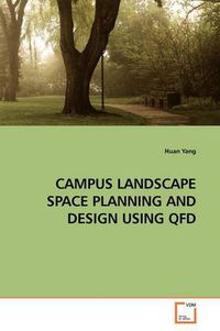 Cover image for Campus Landscape Space Planning and Design Using Qfd