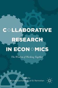 Cover image for Collaborative Research in Economics: The Wisdom of Working Together