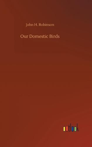 Our Domestic Birds