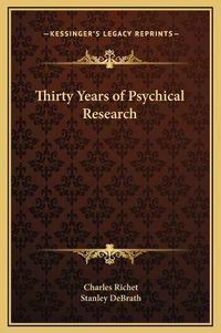 Cover image for Thirty Years of Psychical Research