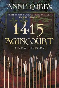 Cover image for 1415 Agincourt: A New History