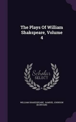Cover image for The Plays of William Shakspeare, Volume 4