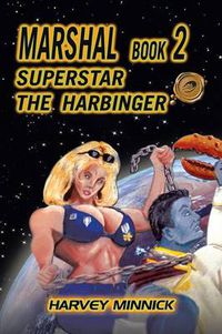 Cover image for Marshal Book 2: Superstar the Harbinger