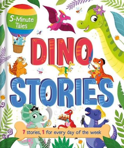 Cover image for 5-Minute Tales: Dino Stories: With 7 Stories, 1 for Every Day of the Week