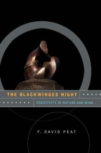 Cover image for The Blackwinged Night: Creativity in Nature and Mind