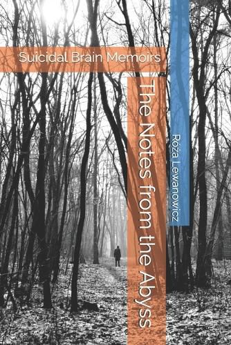 Cover image for The Notes from the Abyss: Suicidal Brain Memoirs