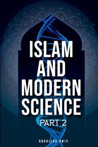 Cover image for Islam and Modern Science