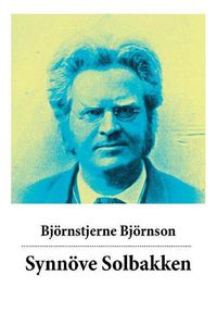 Cover image for Synn ve Solbakken: Eine Liebesgeschichte vom Literaturnobelpreistr ger Bj rnstjerne Bj rnson