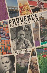 Cover image for Provence:People, Places, Food: A Cultural Guide