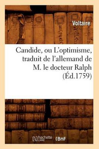 Candide, Ou l'Optimisme, Traduit de l'Allemand de M. Le Docteur Ralph (Ed.1759)