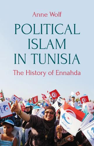 Cover image for Political Islam in Tunisia: The History of Ennahda