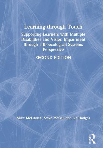 Cover image for Learning through Touch: Supporting Learners with Multiple Disabilities and Vision Impairment through a Bioecological Systems Perspective