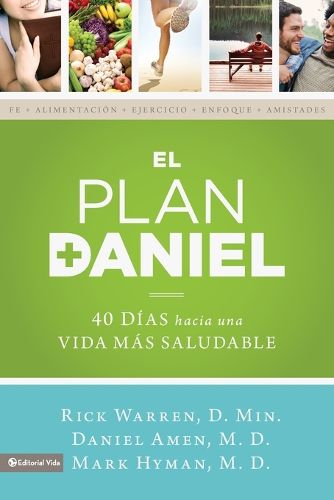 Cover image for El Plan Daniel: 40 Dias Hacia Una Vida Mas Saludable