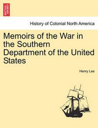 Cover image for Memoirs of the War in the Southern Department of the United States